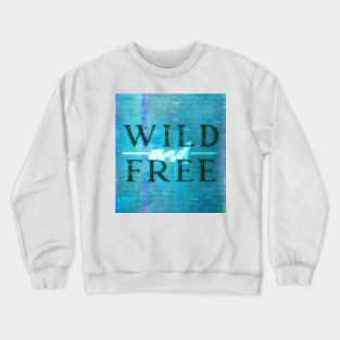 Wild and Free Turquoise Glitch Crewneck Sweatshirt